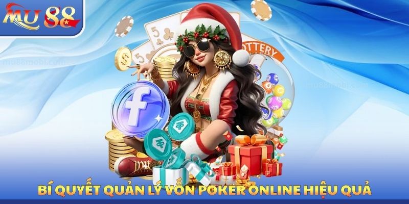 Bí quyết quản lý vốn poker online hiệu quả cho hội viên